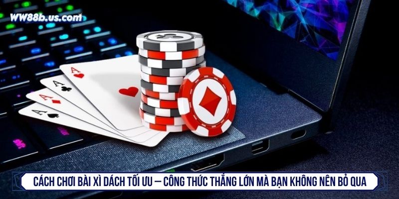 Cách chơi bài xì dách