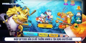 Giftcode bắn cá đổi thưởng
